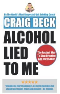 Book cover for Alcohol Lied to Me - Craig Beck ​