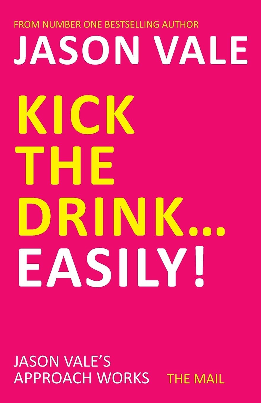 Book cover for Kick the Drink...Easily! - Jason Vale​